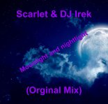 Scarlet & DJ Irek - Moonlight and nightlight (Orginal Mix)