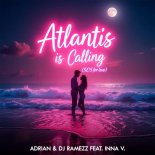 ADRIAN and DJ Ramezz feat. Inn - Atlantis Is Calling (S.O.S For Love) (Radio Edit)