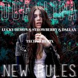 Dua Lipa - New Rules (LUCKY DEMON & STRØWBERRY & Dallax Techno Rmx)