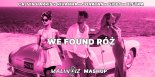 Calvin Harris x Rihanna x Jonatan x Bletka x Gibbs - We Found Róż (MaliNoiz Mashup)