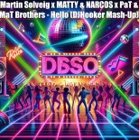 Martin Solveig x MATTY & NARCOS x PaT & MaT Brothers - Hello (DJHooker Mash-Up)