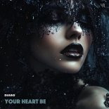 DIARO - Your Heart Be