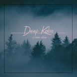 Deep Koliis - Come Alive