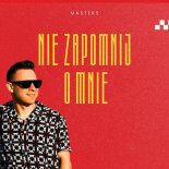 Masters - Nie Zapomnij O Mnie