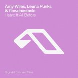 Amy Wiles, Leena Punks & Flowanastasia - Heard It All Before (Extended Mix)