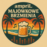 🍺ampriL - Majówkowe Brzmienia 01.05.2025🍺