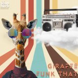 Giraffe - Funk That (Original Mix)