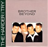 Brother Beyond - The Harder I Try (12'' Version)