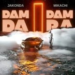 JAKONDA & MIKACHI - Dam Dam Da Ra
