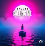 RAKURS - Calling Me