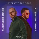 Ruslan Radriges & Alexander Turok - Step Into The Night