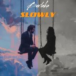 BURLAKA - Slowly