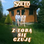 Soleo - Z Tobą Się Czuję (Radio Edit)