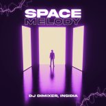 DJ DimixeR & INSIDIA - Space Melody
