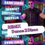 Sami Swoi - Wariat (Limitowana Edycja) (Dance 2 Disco Remix)