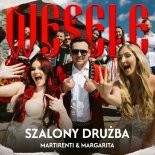 Szalony Drużba, Martirenti & Margarita - Wesele