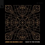 Armin Van Buuren & BLR - Bach To The Future (Extended Mix)