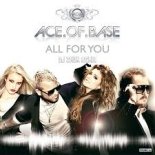 Ace Of Base - All For You (DJ Brooklyn Edit)