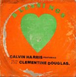 Calvin Harris feat. Clementine Douglas - Blessings