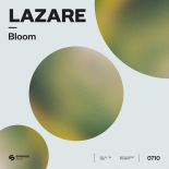 LAZARE - Bloom (Extended Mix)
