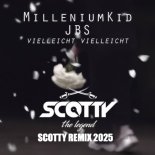 MilleniumKid x JBS – Vielleicht Vielleicht (Scotty REMIX)