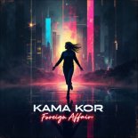 Kama Kor - Foreign Affair (Radio Edit)