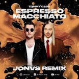 Tommy Cash - Espresso Macchiato (JONVS Remix)