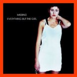 Everything But the Girl - Missing (Dj Villain Remix)