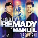 Remady & Manu-L feat. J-Son - Single Ladies (SINDRIX BOOTLEG)