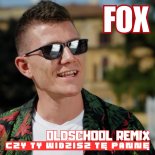 Fox - Czy Ty widzisz tę pannę (Oldschool Remix)