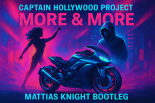 Captain Hollywood Project - More & More ( Mattias Knight Bootleg)