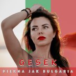 Gesek - Piękna Jak Bułgaria (Extended Mix)