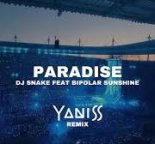 DJ Snake & Bipolar Sunshine - Paradise