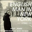 Sting — Englishman in New York  (Boot_Remix Andrea Cecchini & Luka J Master & Steve Martin.wav)