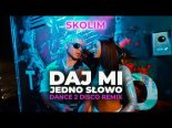 SKOLIM - Daj Mi Jedno Słowo (DANCE 2 DISCO Remix)