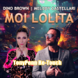 Dino Brown Feat.Melody Castellari - Moi Lolita (TonyPenn Re-Touch)