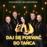 Kaszubska Influencerka - Daj się porwać do tańca