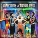 ERUPTION x Silver Nail, Silver Ace - One Way Ticket 24 (Dj Baur Extended Rework)