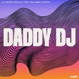 Le Pedre x BALD x Toby DEE & Laureta - Daddy DJ