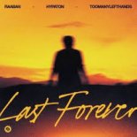 Raaban, Hypaton, TOOMANYLEFTHANDS - Last Forever (Extended Mix)