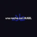 Hugel, Yorghaki, Alleh - Una Noche Con Hugel Dura( Maury Contu Rmx )