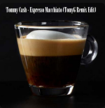 Tommy Cash - Espresso Macchiato (TomyG Remix Edit)