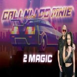 2MAGIC - Callnij Do Mnie