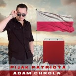 Adam Chrola - Pijak Patriota (2025)