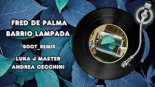Fred De Palma - barrio lampada boot_remix Luka J Master & Andrea Cecchini