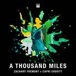 Zachary Fremont x Capri Everitt - A Thousand Miles (Extended Mix)