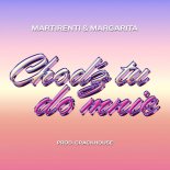Martirenti & Margarita - Chodź tu do mnie (prod. CrackHouse)