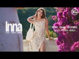 INNA feat. Daddy Yankee - More Than Friends (Disco Frisco Remix)