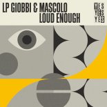 Lp Giobbi, Mascolo - Loud Enough