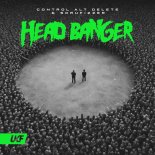 Control Alt Delete, Scrufizzer, Don Diablo - Head Banger